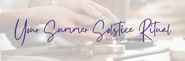 Image shows a faded background of a woman holding a lit smudge stick over a lit tealight and various crystals. The text reads: Your Summer Solstice ritual