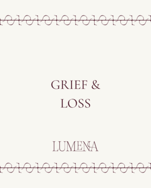 Grief / Loss